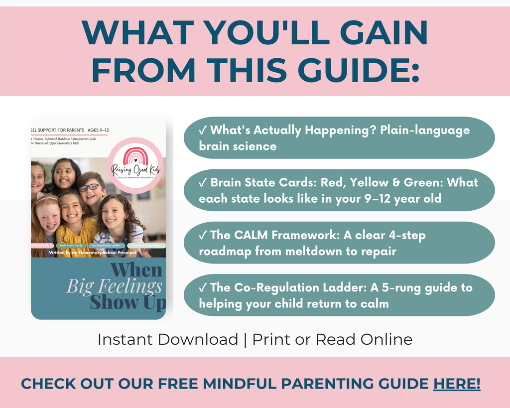 When Big Feelings Show Up: A Trauma-Informed, Attachment-Based Meltdown Management Guide for Parents of Kids Ages 9–12
